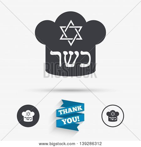Kosher food product sign icon. Natural Jewish food with star of David and Chef hat symbol. Flat icons. Buttons with icons. Thank you ribbon. Vector