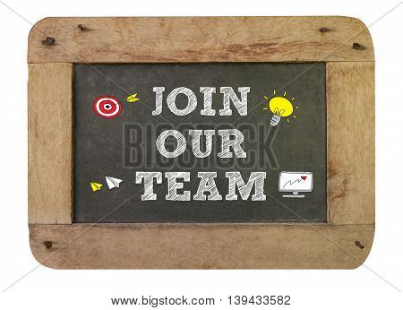 Join Our Team Concept ,vintage Blackboard With Wooden Frame Isolated On White Background.