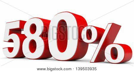 Discount 580 percent on white background. 3D illustration.