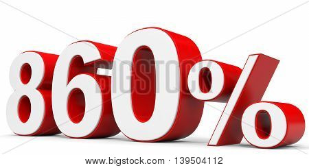Discount 860 percent on white background. 3D illustration.