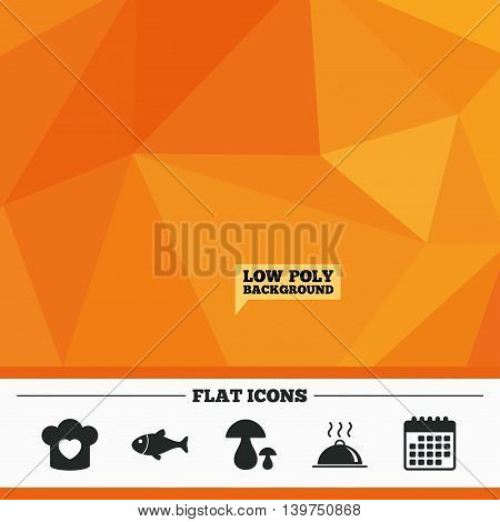 Triangular low poly orange background. Chief hat with heart and cooking pan icons. Fish and boletus mushrooms signs. Hot food platter serving symbol. Calendar flat icon. Vector