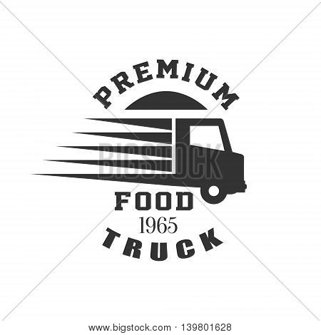 Premium Food Truck Logo Graphic Design. Black And White Emblem Vector Print