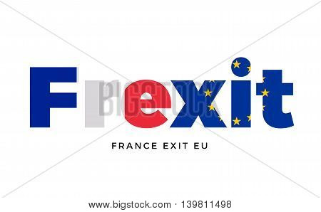 FREXIT - France exit from European Union on Referendum. Vector Isolated