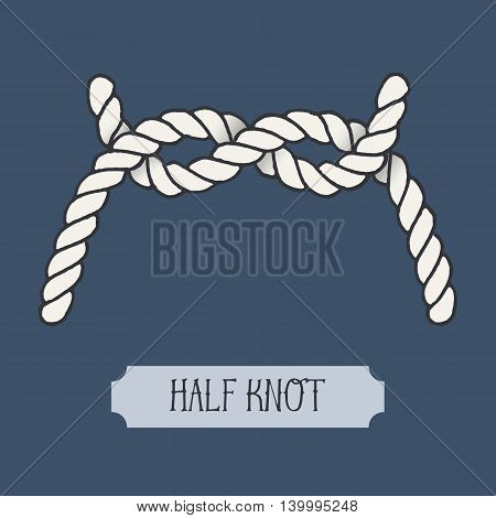 Single illustration of nautical Half Knot. Marine rope sign. Artistic hand drawn graphic design element for invitations, cards, decorations or logo