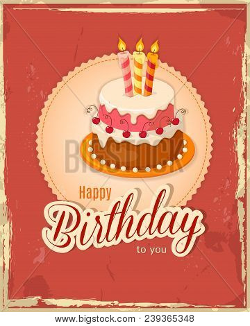 Vintage Birthday Card With Handwritten Inscription Happy Birthday And Realistic Cake With Three Cand