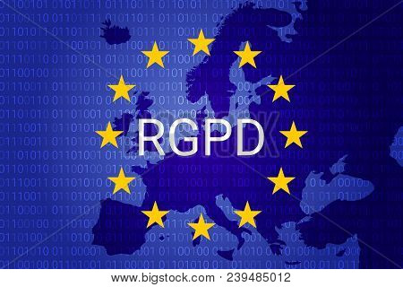 Rgpd Is Gdpr: General Data Protection Relation In French, Italian, Spanish. Vector Illustration. Eur