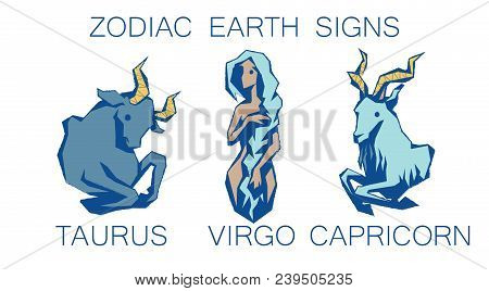 Collection Of Zodiac Signs. Vector Illustration Of Earth Zodiacal Simbols In Faseted Grunge Style On