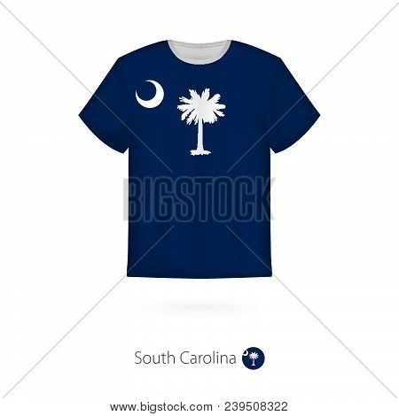 T-shirt Design With Flag Of South Carolina U.s. State. T-shirt Vector Template.