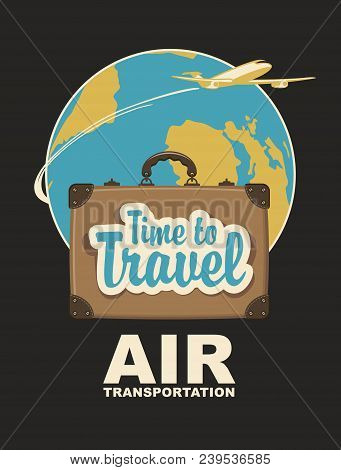 Vector Banner With A Travel Suitcase And Passenger Plane Against The Backdrop Of Planet Earth. Air T