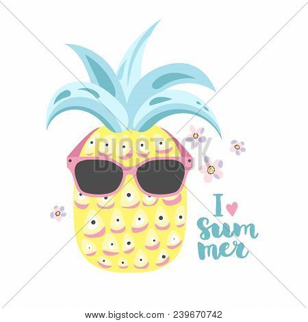 Illustration With Funny Anans In Sunglasses And Inscription - I Love Summer Isolated On White Backgr