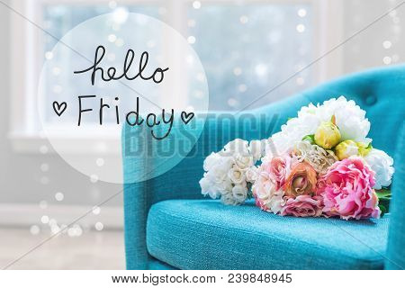 Hello Friday Message With Flower Bouquets With Turquoise Chair