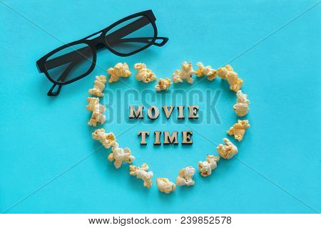 Popcorn In Shape Heart, 3d Glasses, The Text 