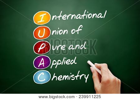 Iupac - International Union Of Pure And Applied Chemistry Acronym, Concept On Blackboard