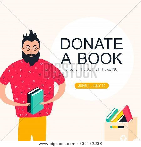 Books Donation Poster Concept. Man Holding Paperbox With Second Books In Modern Flat Style. Share Th