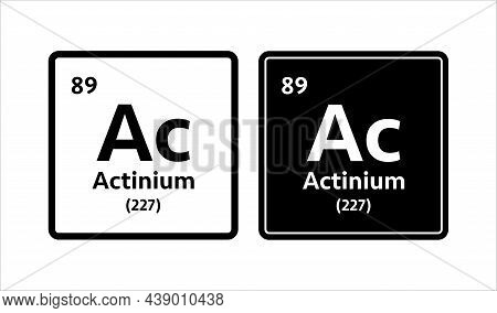 Actinium Symbol. Chemical Element Of The Periodic Table. Vector Stock Illustration.