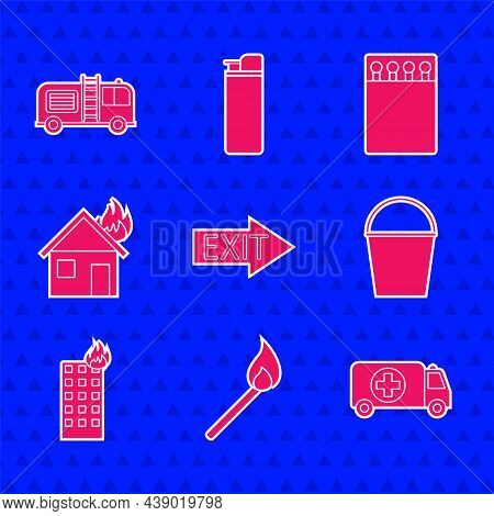 Set Fire Exit, Burning Match With Fire, Ambulance And Emergency Car, Bucket, Burning Building, House