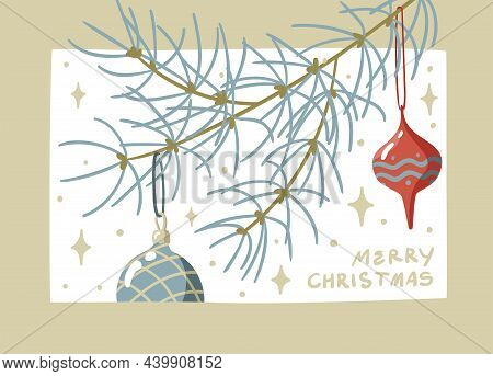 Merry Christmas Illustration With Spruice Branches And Two Tree Toys