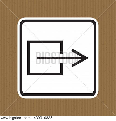 Output Exit Non-electrical Symbol Sign, Vector Illustration, Isolate On White Background Label. Eps1