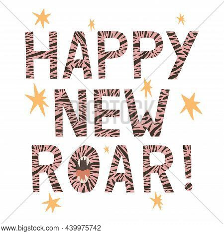 Roaring Tiger Hand Drawn Vector Illustration With New Year Lettering