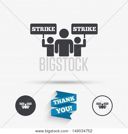 Strike sign icon. Group of people symbol. Industrial action. People holding protest banner. Flat icons. Buttons with icons. Thank you ribbon. Vector