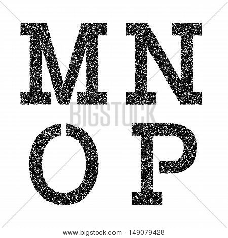 M N O P black stencil letters of grainy texture. Font in grunge style.