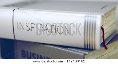 Inspiration - Book Title on the Spine. Closeup View. Stack of Business Books. Inspiration Concept on Book Title. Blurred Image with Selective focus. 3D Rendering.