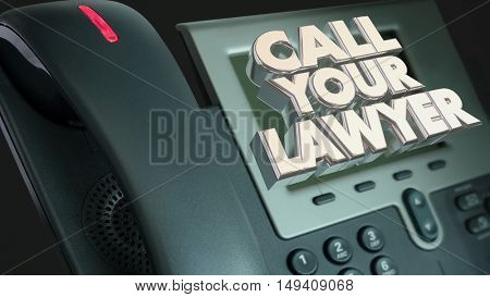 Call Your Lawyer Legal Help Lawsuit Sue Phone 3d Illustration