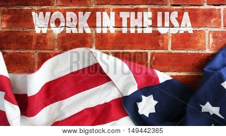 Work In The USA. Bricks and Flag.