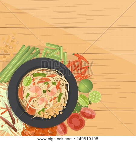vector illustration design of Thai food Som Tum Thai Green papaya salad with ingredients top view