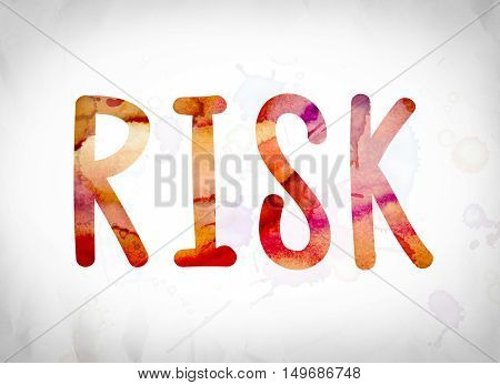 Risk Concept Watercolor Word Art