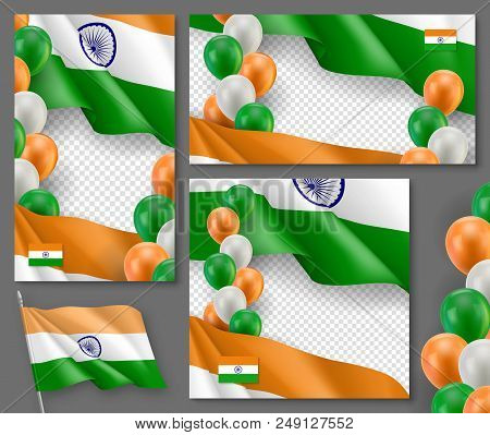 Indian Patriotic Festive Posters Set. Realistic Waving Indian Flag And Colorful Air Balloons On Whit
