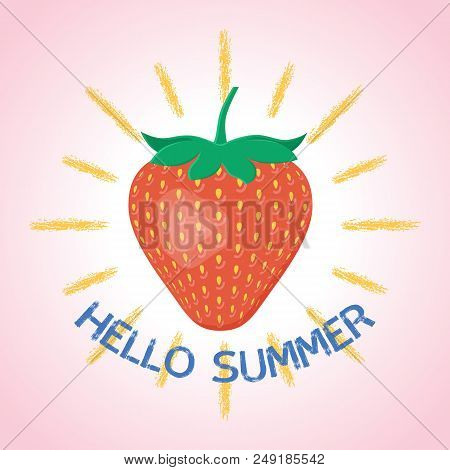 Hello Summer Poster With Strawberry. Vector.