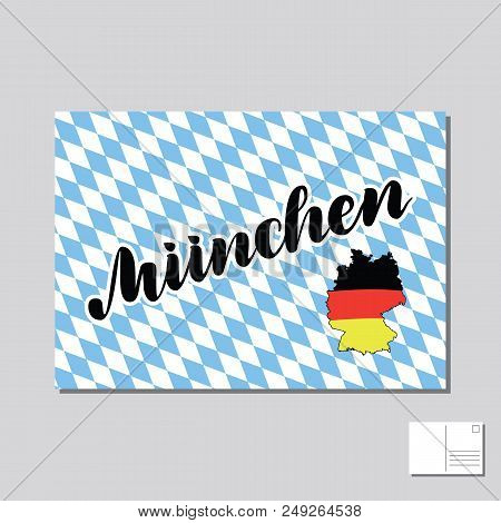 Muenchen. Munich In German Hand Drawn Lettering Post Card With German Flag On Map.  Lettering Illust