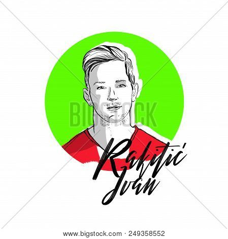 Russia, Moscow - June 13, 2018: Ivan Rakitic, Croatian Footballer Hand Drawn Portrait, Playing Durin