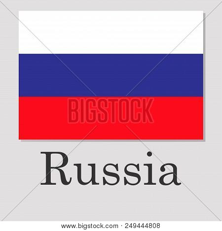 Russian Flag Isolated On Grey Background With Shadow Inscription