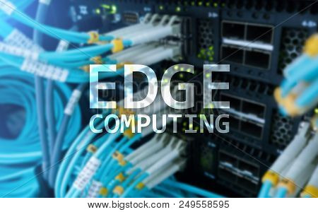 Edge Computing, Internet And Modern Technology Concept On Modern Server Room Background.
