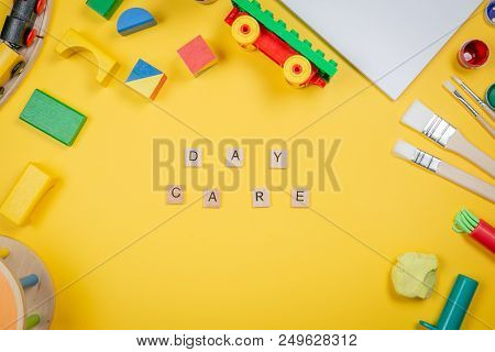 Day Care Concept - Toy And Art Supply, Top View, Copy Space