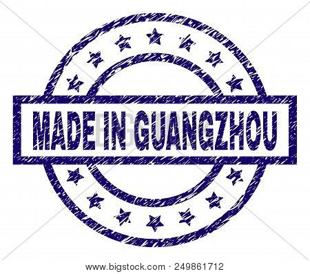 Made In Guangzhou Stamp Seal Watermark With Grunge Texture. Designed With Rectangle, Circles And Sta