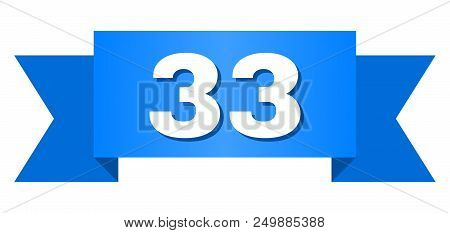 33 Text On A Ribbon. Designed With White Title And Blue Stripe. Vector Banner With 33 Tag.