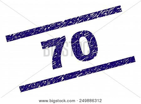 70 Stamp Seal Watermark With Scratced Style. Blue Vector Rubber Print Of 70 Caption With Retro Textu
