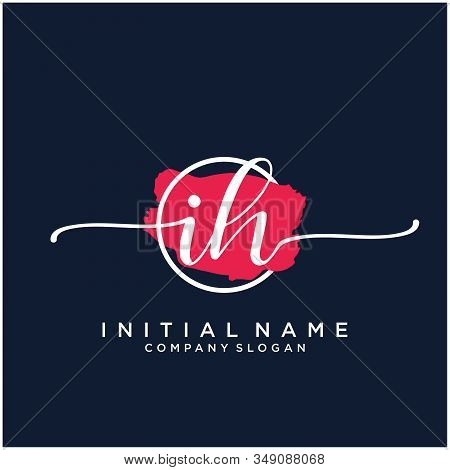 Ih Initial Handwriting Logo Design With Brush Circle. Logo For Fashion,photography, Wedding, Beauty,