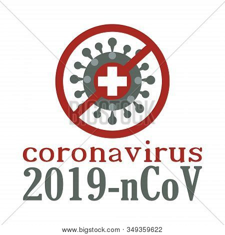 Symbol Of The Fight Against Coronovirus. Medical Stop Virus Sign. Coronovirus Emblem Flat Vector Ill