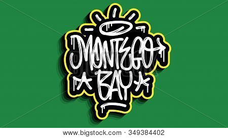Montego Bay Jamaica Hand Lettering Graffiti Tag Style Sticker Design.