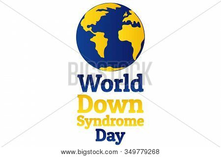 World Down Syndrome Day - Wdsd. March 21. Holiday Concept. Template For Background, Banner, Card, Po
