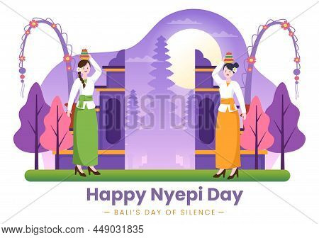 Happy Nyepi Day Or Bali's Silence For Hindu Ceremonies In Bali With Galungan, Kuningan And Ngembak G