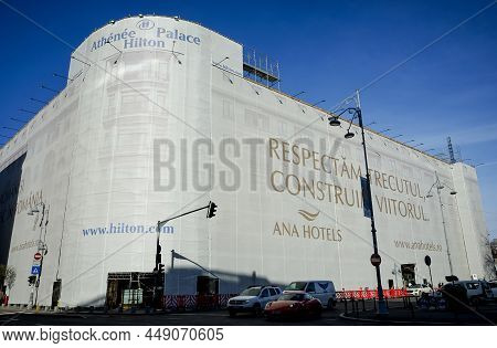 Bucharest, Romania - January 04, 2022: Athenee Palace Hilton Bucharest Hotel Is Under Renovation, In