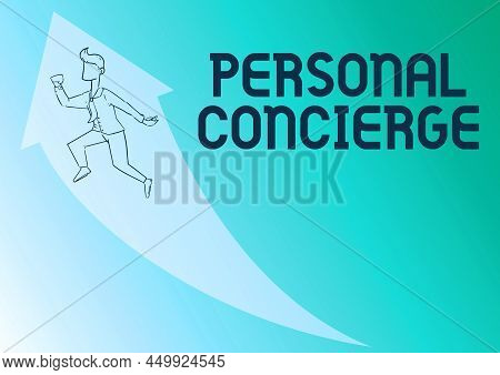 Inspiration Showing Sign Personal Concierge. Concept Meaning Someone Who Will Make Arrangements Or R