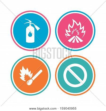 Fire flame icons. Fire extinguisher sign. Prohibition stop symbol. Burning matchstick. Colored circle buttons. Vector