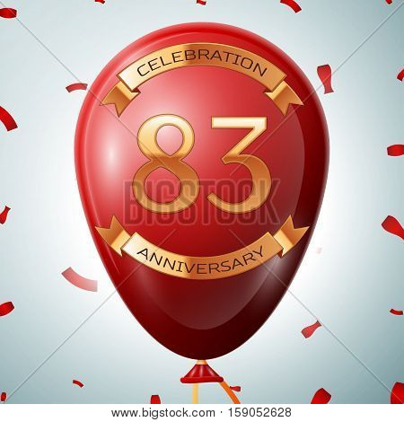 Red balloon with golden inscription eighty three years anniversary celebration and golden ribbons on grey background and confetti. Vector illustration