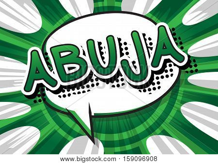 Abuja - Comic book style text on comic book abstract background.